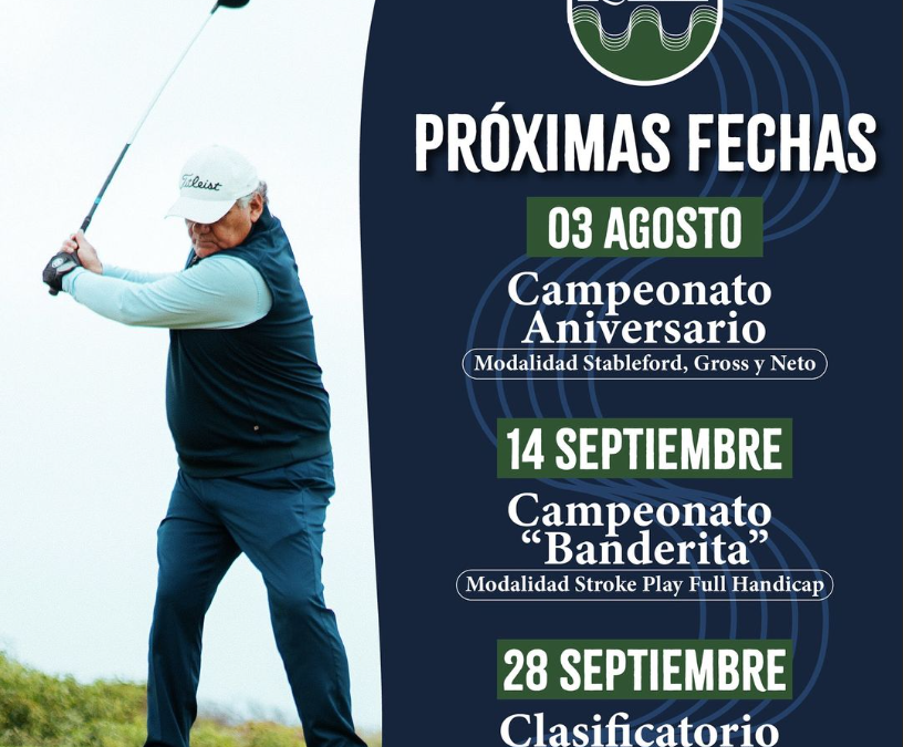 3 de agosto: Campeonato AniversarioModalidades: Stableford, Gross y Neto